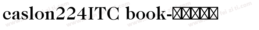caslon224ITC book字体转换